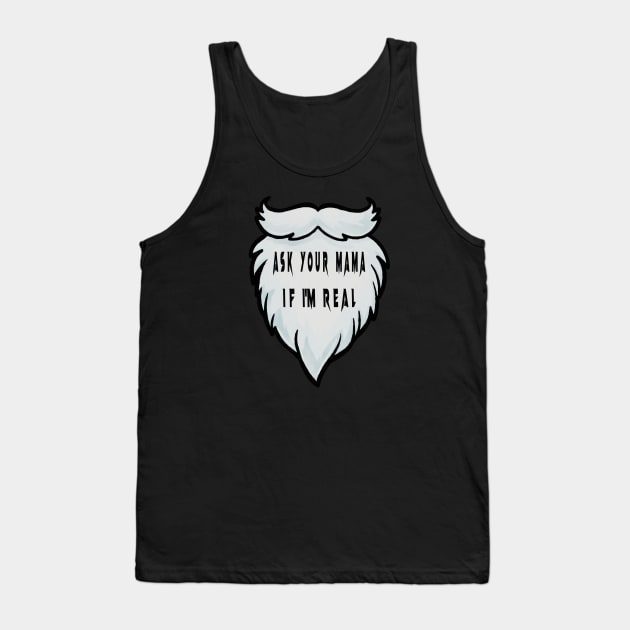 ASK YOUR MAMA IF I'M REAL Tank Top by TOPTshirt